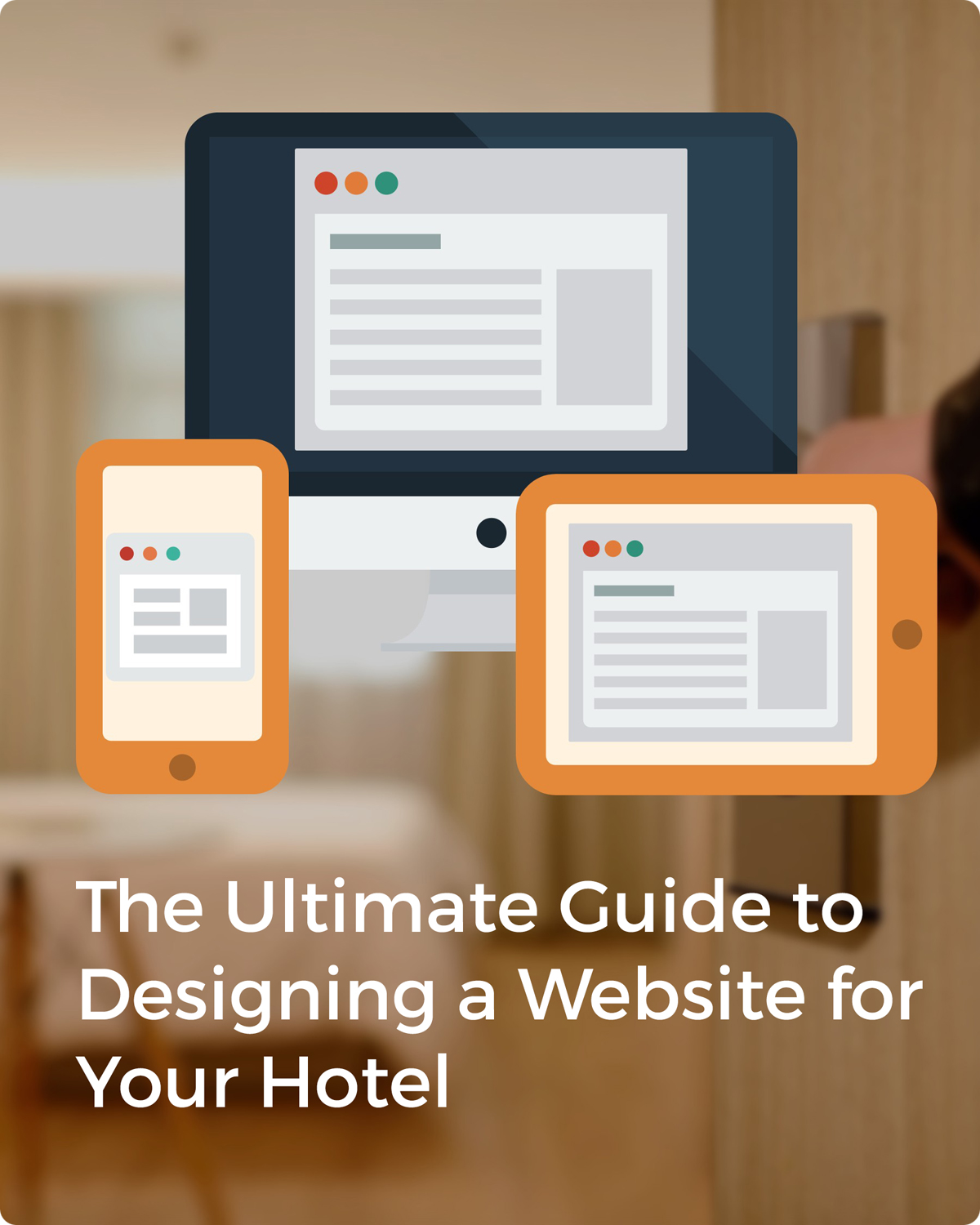 The Ultimate Guide to Designing a Website for Your Hotel